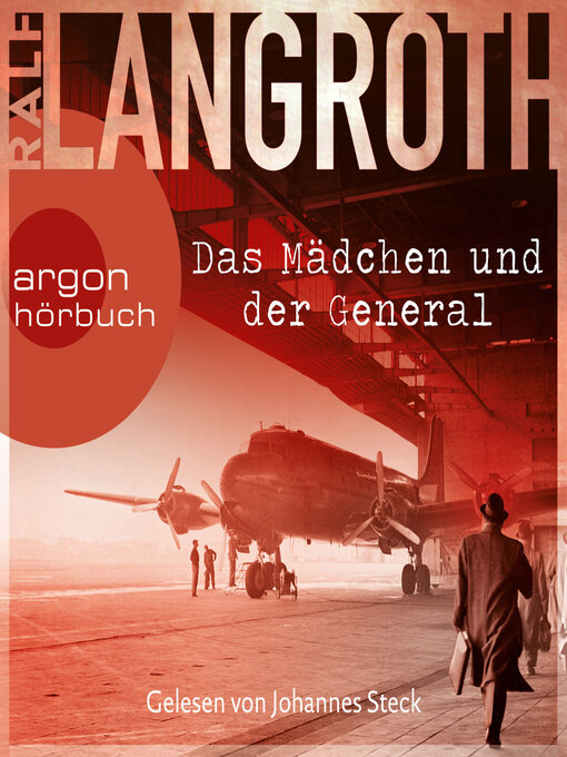 Title details for Das Mädchen und der General--Die Philipp-Gerber-Romane, Band 3 (Ungekürzte Lesung) by Ralf Langroth - Available
